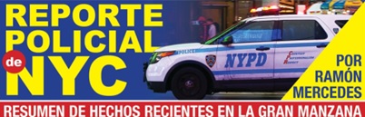 Sucesos policiales ocurridos durante la última semana en los cinco condados de NYC